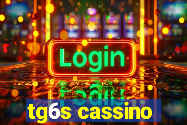 tg6s cassino